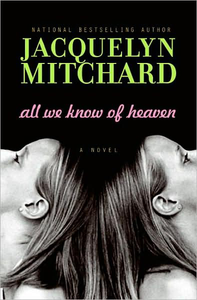 All We Know of Heaven - Mitchard